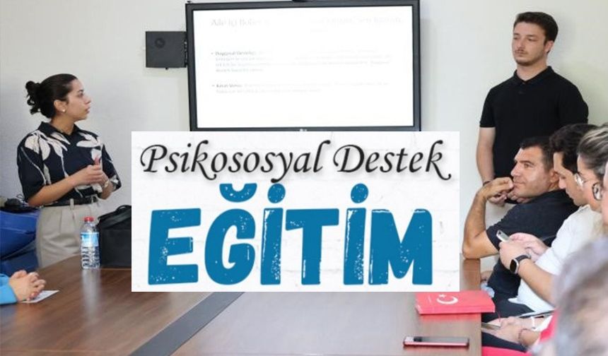 'FARKINDALIK' VE 'PSİKOSOSYAL' DESTEK EĞİTİMİ