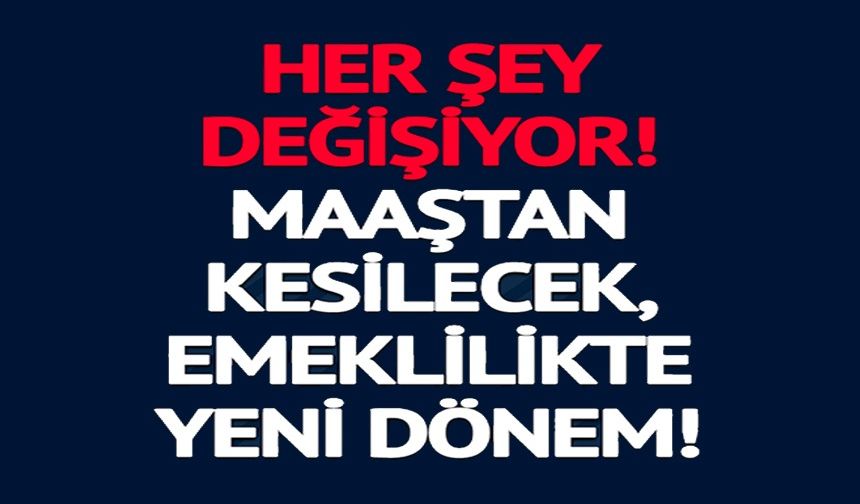 TÜM ÇALIŞANLARIN MAAŞINDAN KESİNTİ YAPILACAK