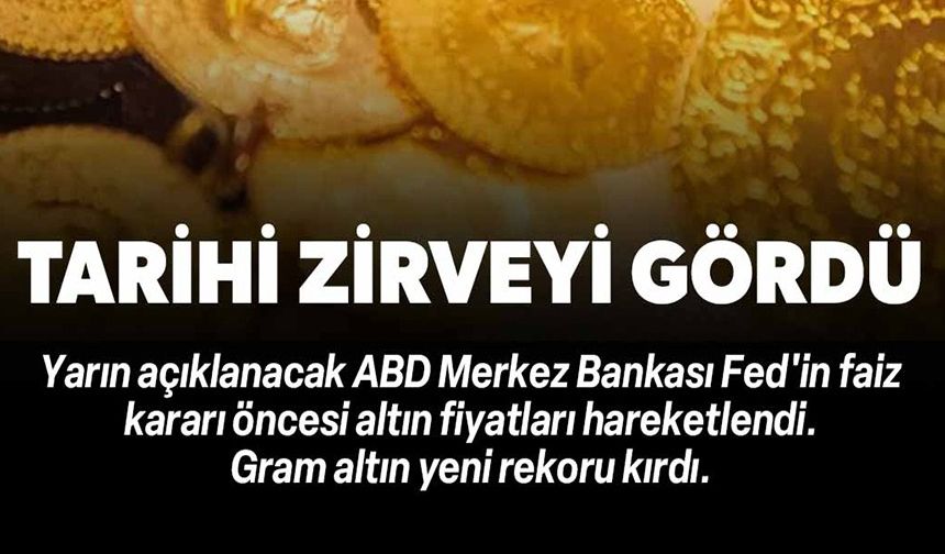 ALTIN FİYATLARI FED KARARI ÖNCESİ YENİ REKORU KIRDI