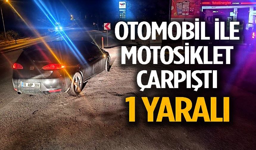 OTOMOBİLLE MOTOSİKLET ÇARPIŞTI, 1 KİŞİ YARALANDI