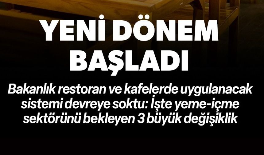 İŞTE YEME-İÇME SEKTÖRÜNÜ BEKLEYEN 3 BÜYÜK DEĞİŞİKLİK