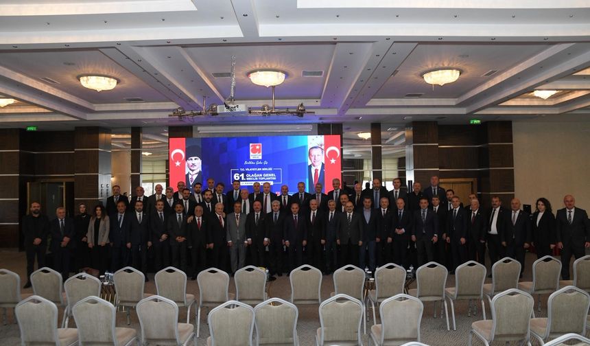 VİLAYETLER BİRLİĞİ ANKARA’DA TOPLANDI