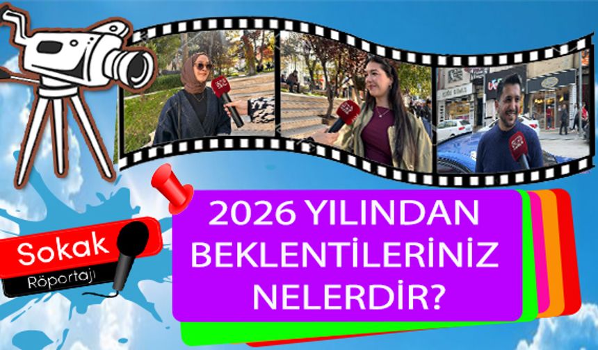 2026 YILINDAN BEKLENTİLERİNİZ NELERDİR?