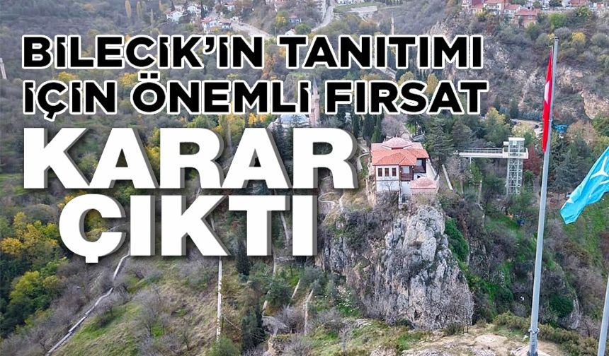 BİLECİK’İN MANEVİ MİRASI DÜNYAYA TAŞINIYOR: ŞEYH EDEBALİ UNESCO LİSTESİNDE