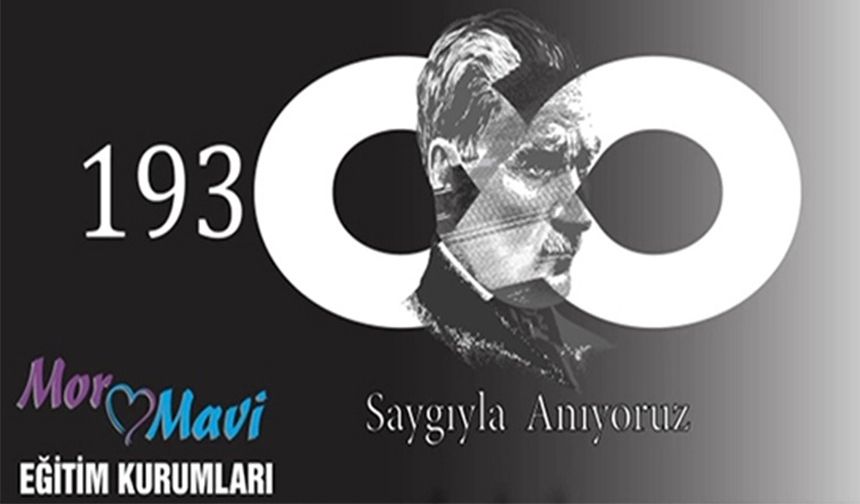 10 KASIM SAYGI VE ÖZLEMLE ANIYORUZ