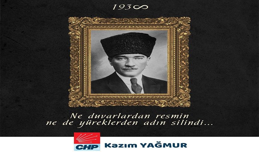 10 KASIM SAYGI VE ÖZLEMLE ANIYORUZ