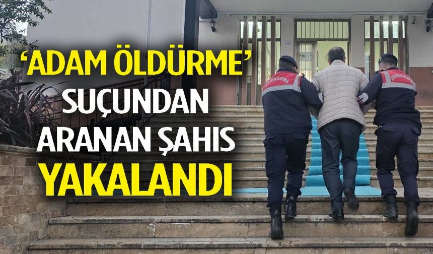 ADAM ÖLDÜRME SUÇUNDAN YAKALAMA KARARI BULUNAN ŞAHIS JASAT’TAN KAÇAMADI