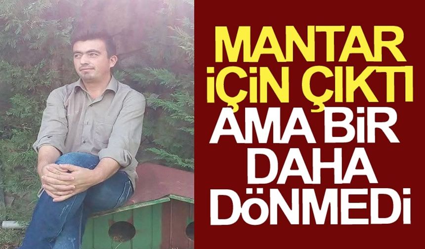 RAHATSIZLANDIĞINI SÖYLEDİKTEN SONRA KAYBOLDU