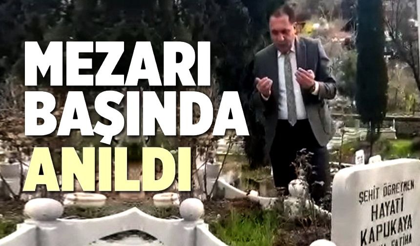 İL MÜDÜRÜ TÜRKOĞLU, ŞEHİT ÖĞRETMENİ ANDI