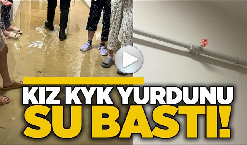 KIZ YURDUNDA PATLAYAN SU BORUSU NEDENİYLE BAZI ODALARI SU BASTI