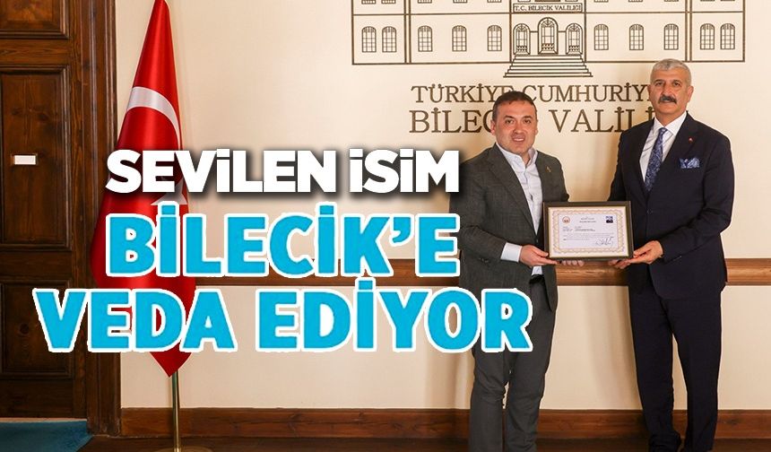 BİLECİK'İN SEVİLEN MÜDÜRÜ SUAT GÜNBEY VEDA EDİYOR