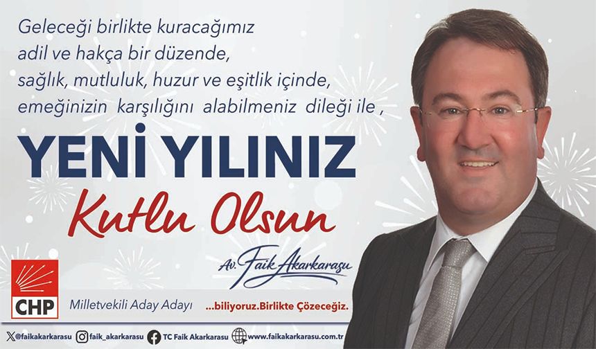 AV. FAİK AKARKARASU, 2026 SAĞLIK, HUZUR VE MUTLULUK GETİRSİN