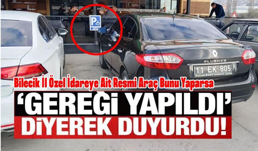 3 ARALIK DÜNYA ENGELLİLER GÜNÜ'NDE ENGELLİ YERİNE PARK EDEN RESMİ ARACA CEZA