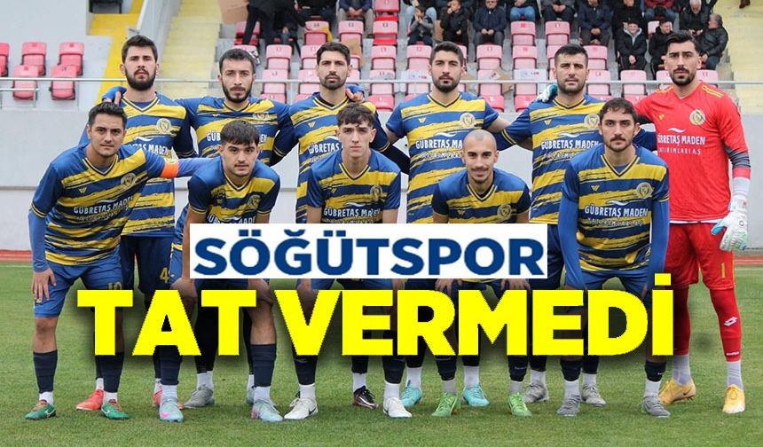 SÖĞÜTSPOR DEPLASMANDAN PUANSIZ DÖNDÜ
