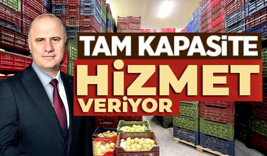 SOĞUK HAVA DEPOSU TAM KAPASİTE HİZMET VERİYOR