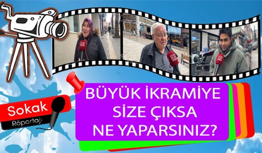 BÜYÜK İKRAMİYE SİZE ÇIKSA NE YAPARDINIZ?