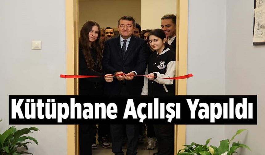 KÜTÜPHANE AÇILIŞI YAPILDI