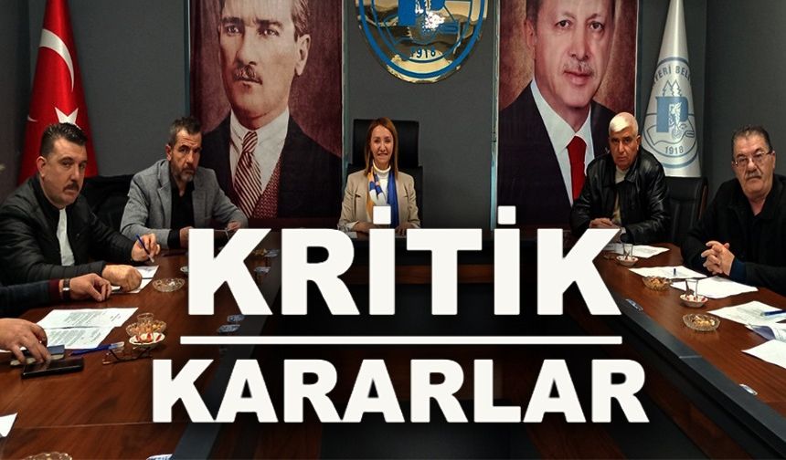 PAZARYERİ BELEDİYE MECLİSİ'NDEN KRİTİK KARARLAR