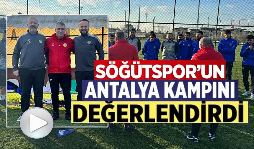 ANTRENÖR AKGÜN, ANTALYA KAMPINI DEĞERLENDİRDİ