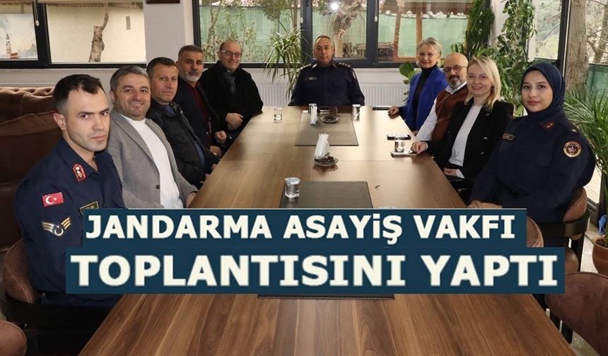 JANDARMA ASAYİŞ VAKFI TOPLANTISI