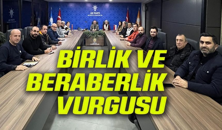 AK PARTİ BİLECİK'TE İL YÜRÜTME KURULU TOPLANTISI