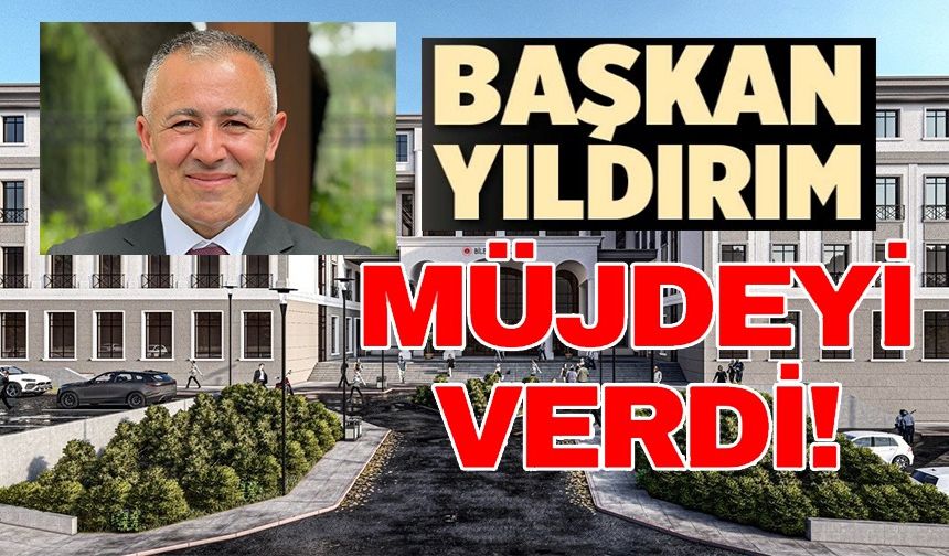 SERKAN YILDIRIM: "BİLECİK ADALET BİNASI'NIN YAPIM İHALESİNİ BUGÜN GERÇEKLEŞTİRİYORUZ"