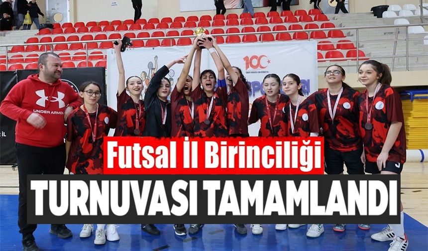 GENÇ KIZ FUTSAL MÜSABAKALARI BİLECİK'TE SONA ERDİ