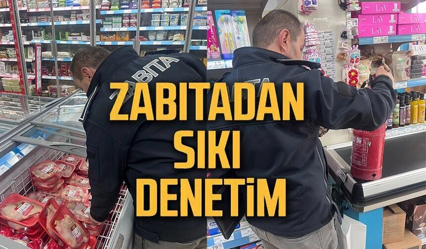 ZABITA EKİPLERİNDEN İŞLETMELERE RAMAZAN AYI DENETİMİ
