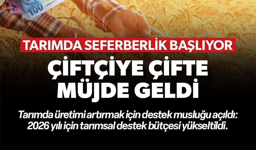 ÇİFTÇİYE ÇİFTE MÜJDE GELDİ