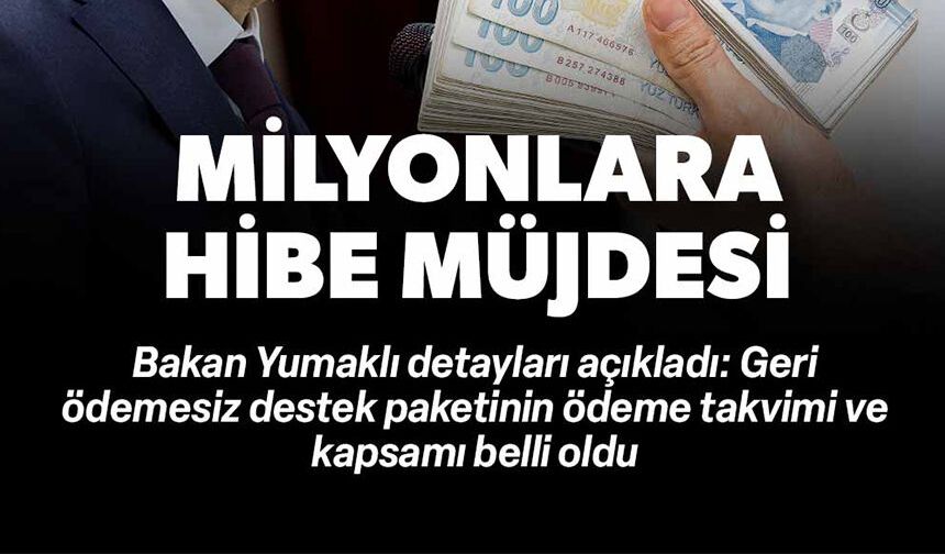 MİLYONLARA HİBE MÜJDESİ