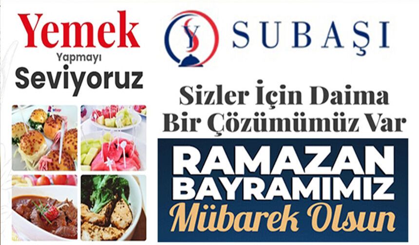 SUBAŞI YEMEK RAMAZAN BAYRAMI MESAJI