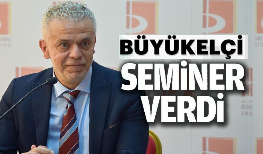 'DİPLOMASİNİN KODLARI' BŞEÜ'DE KONUŞULDU