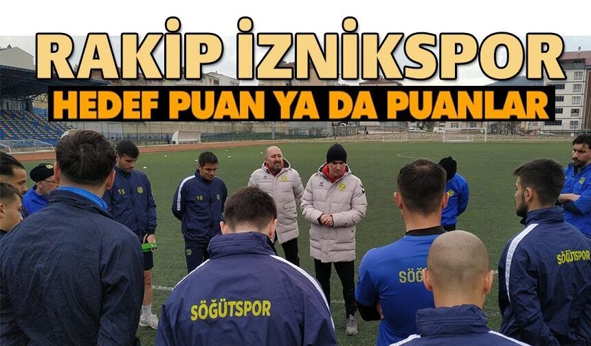 SÖĞÜTSPOR'DA HEDEF PUAN VEYA PUANLAR