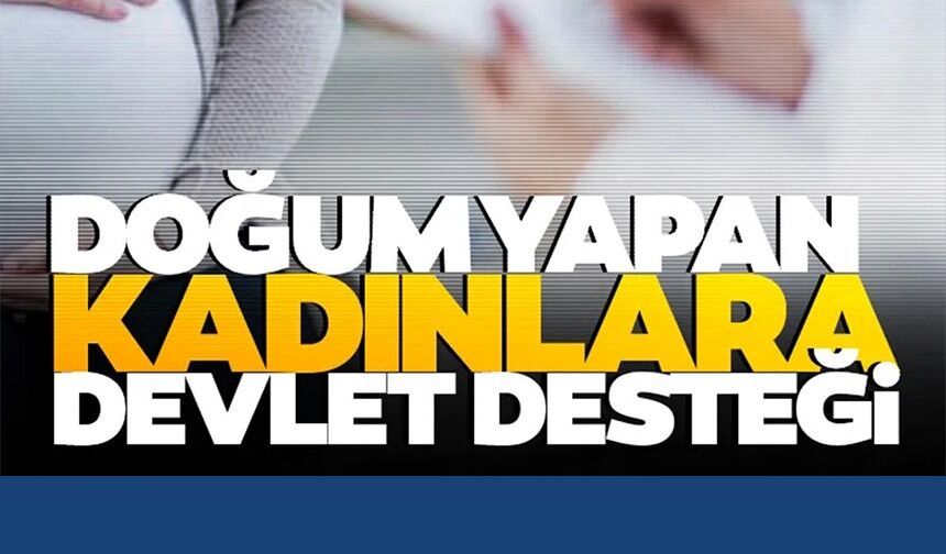 DEVLETTEN ÇALIŞAN ANNELERE DESTEK: