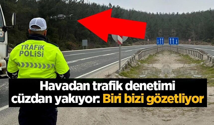 DRONE DESTEKLİ TRAFİK DENETİMİ