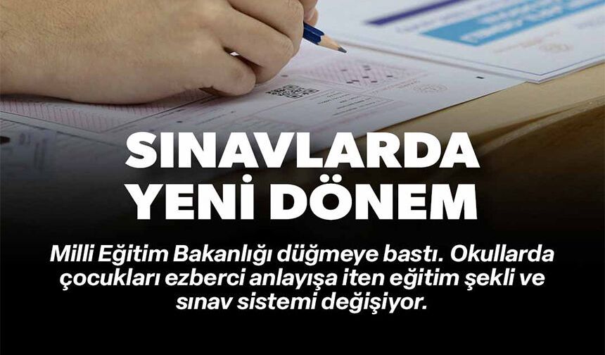 SINAVLARDA YENİ DÖNEM