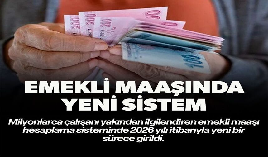 EMEKLİ MAAŞINDA YENİ SİSTEM