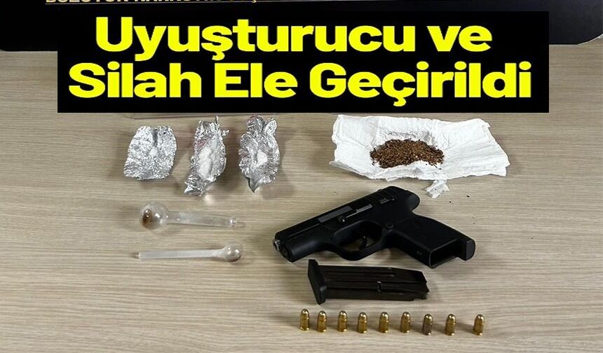 UYUŞTURUCU MADDE VE SİLAH ELE GEÇİRİLDİ