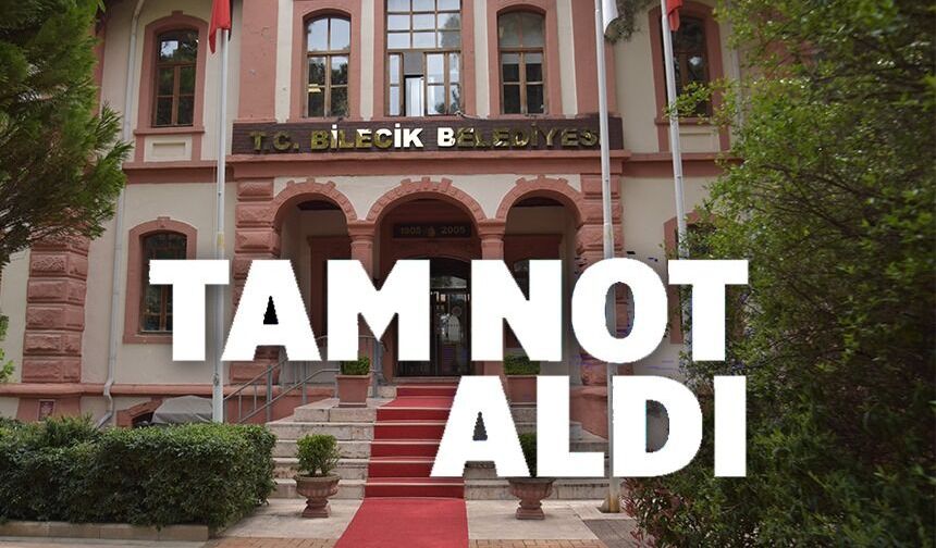 BİLECİK BELEDİYESİ TASARRUF TEDBİRLERİNDE TAM NOT ALDI