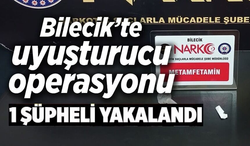 UYUŞTURUCU OPERASYONU: 1 ŞÜPHELİ YAKALANDI