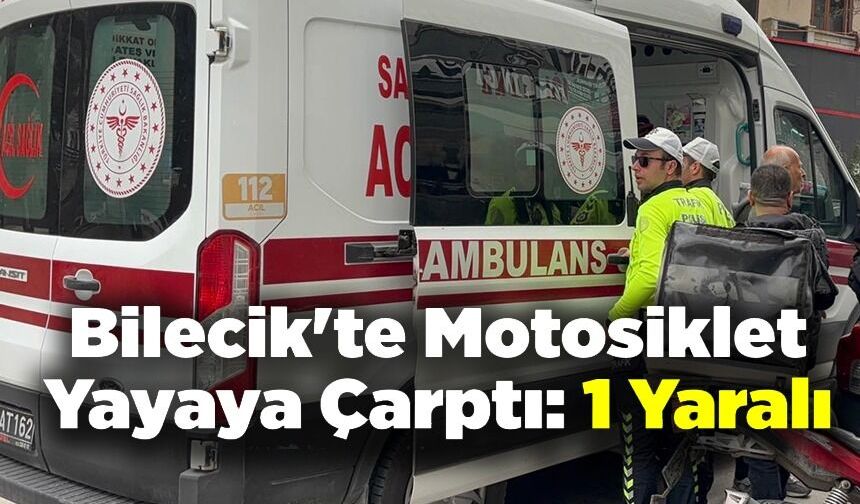 MOTOSİKLET YAYAYA ÇARPTI, 1 YARALANDI