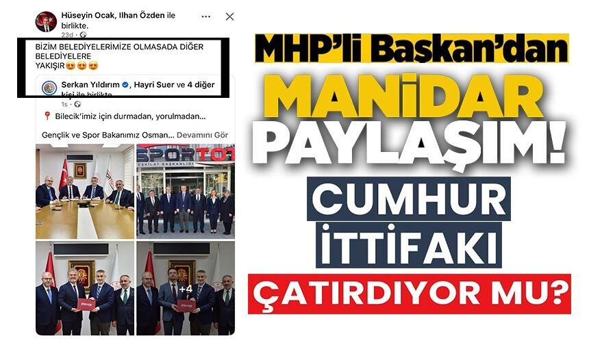 MHP'Lİ BELEDİYE BAŞKANI OCAK'TAN MANİDAR PAYLAŞIM