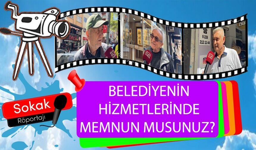 BELEDİYENİN HİZMETLERİNDEN MEMNUN MUSUNUZ