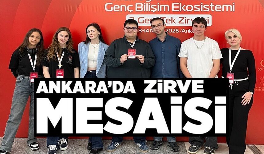 GENÇTEK EKİBİ ANKARA'DAKİ ZİRVEYE KATILDI