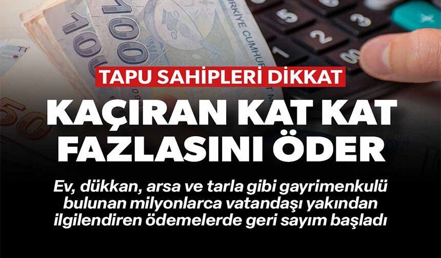 KAÇIRAN KAT KAT FAZLASINI ÖDER