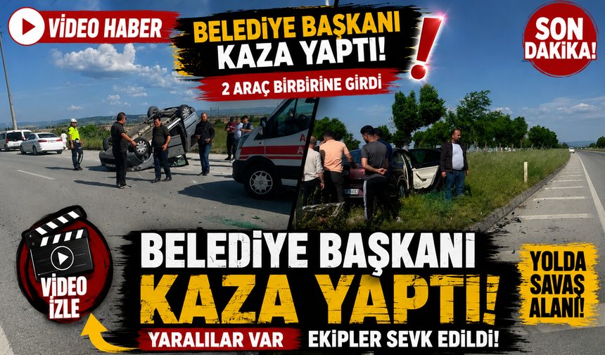 BELEDİYE BAŞKANI TRAFİK KAZASINDA YARALANDI