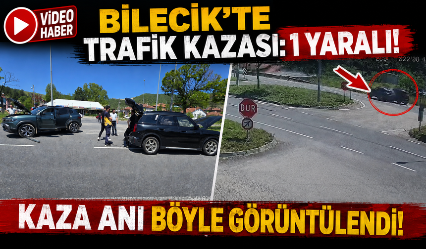 BİLECİK'TE TRAFİK KAZASI: 1 YARALI
