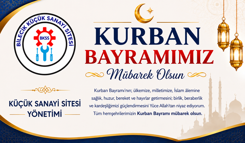 KÜÇÜK SANAYİ SİTESİ YÖNETİMİ'NDEN KURBAN BAYRAMI MESAJI