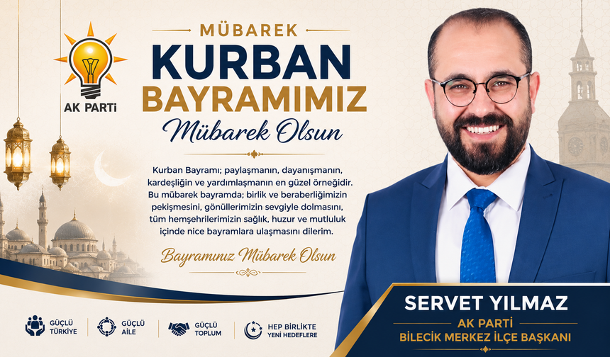 SERVET YILMAZ'DAN KURBAN BAYRAMI MESAJI