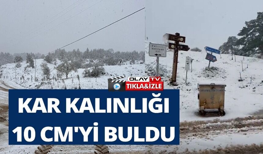 YÜKSEK RAKIMLI KÖYLERİNDE KAR KALINLIĞI 10 SANTİMETREYİ BULDU